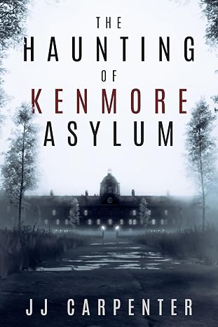 Cover of The Haunting of Kenmore Asylum